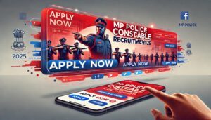 MP Police Constable Recruitment 2025: Your Complete Guide to Apply Online & Check Eligibility